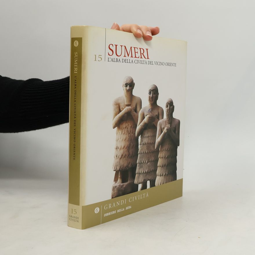 André Parrot Sumeri: L'alba della civiltà del Vicino Oriente