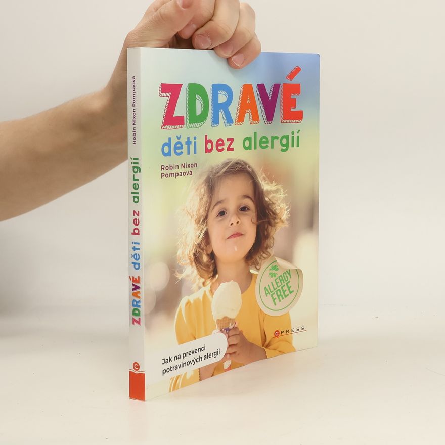 Robin Nixon Pompa Zdravé děti bez alergií : jak na prevenci potravinových alergií