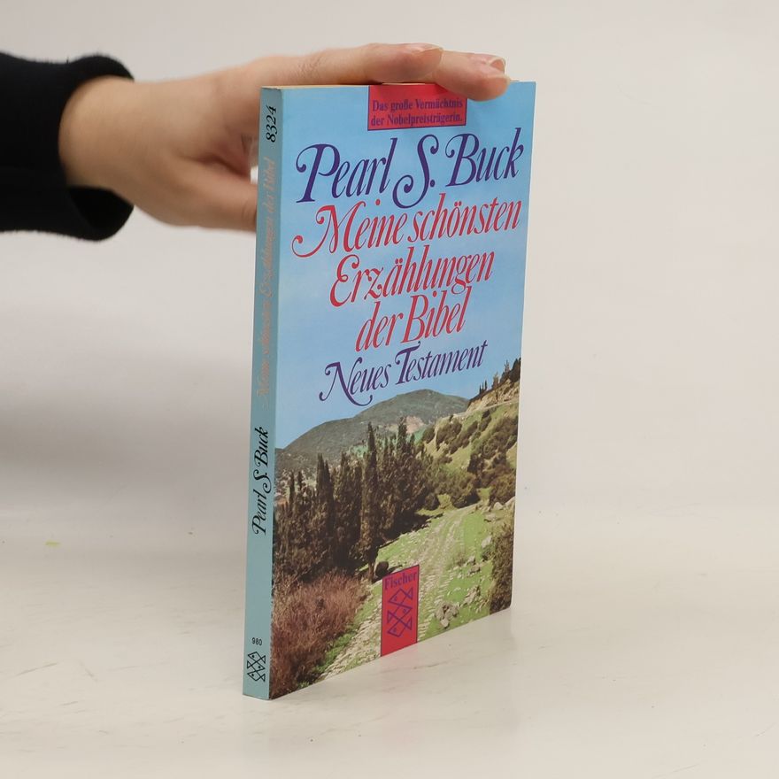 Pearl S. Buck Meine schönsten Erzählungen der Bibel