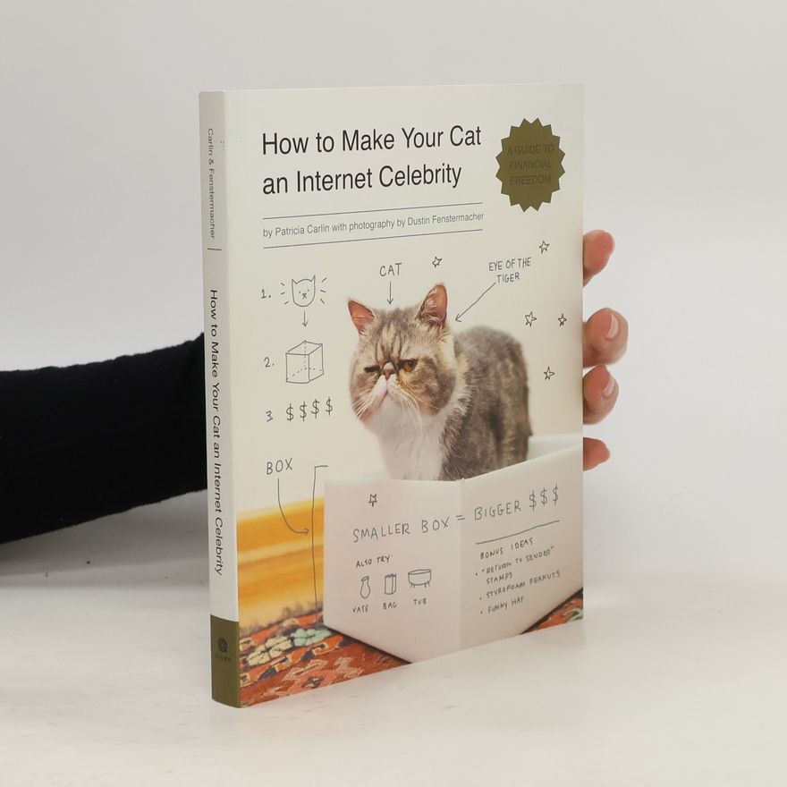 Patricia Carlin How to Make Your Cat an Internet Celebrity