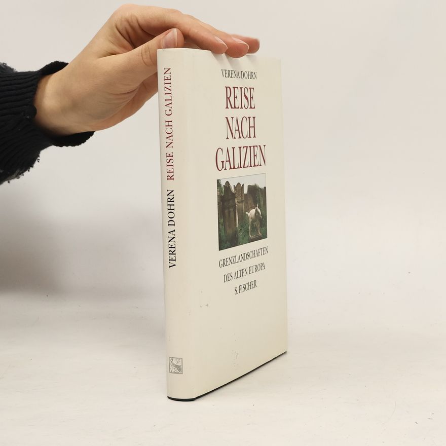 Verena Dohrn Reise nach Galizien