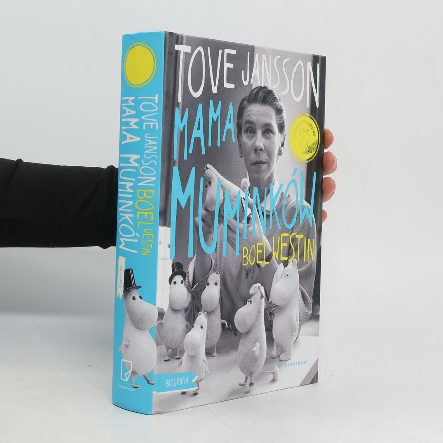 Boel Westin Tove Jansson. Mama Muminków
