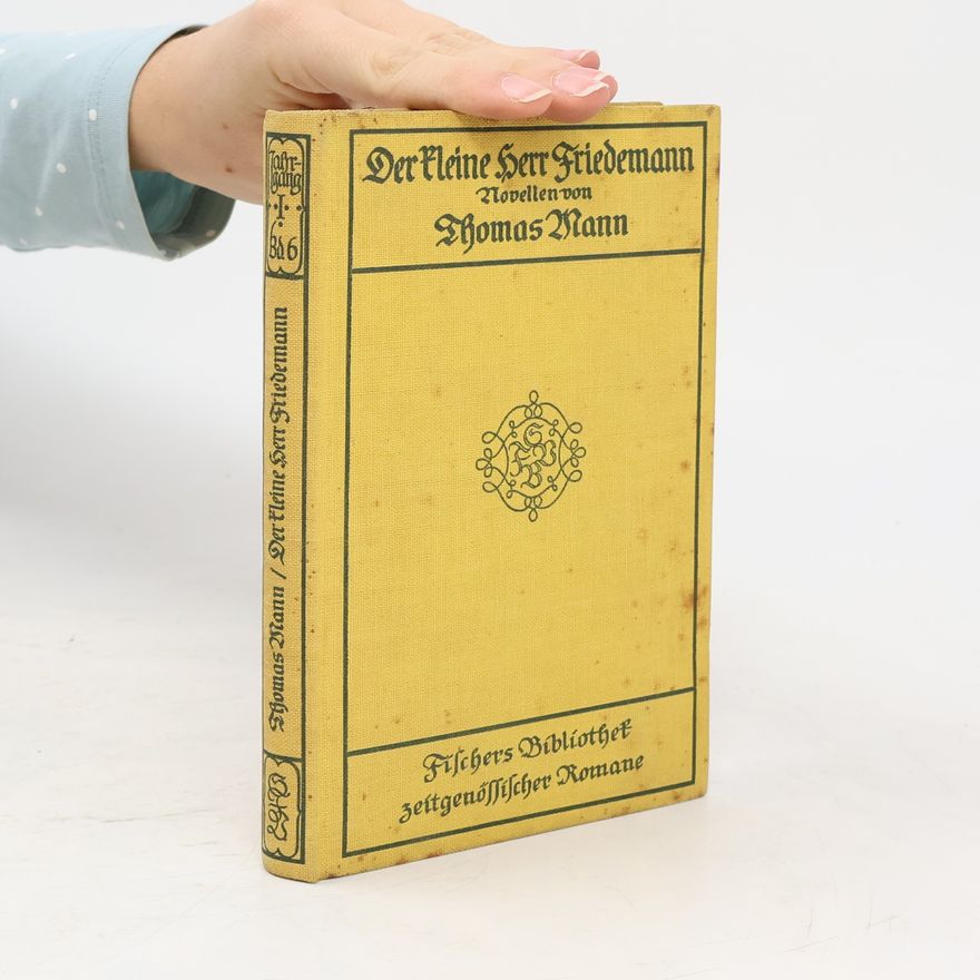 Thomas Mann Der kleine Herr Friedemann und andere Novellen