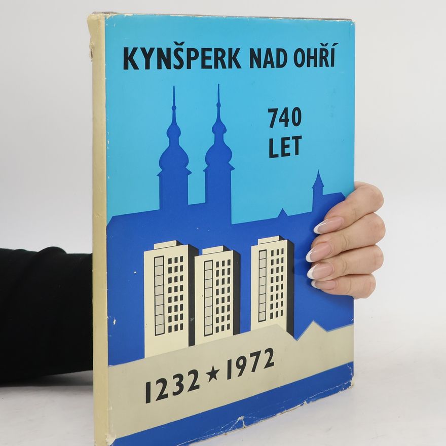 Kolektív autorov 740 let města Kynšperk nad Ohří