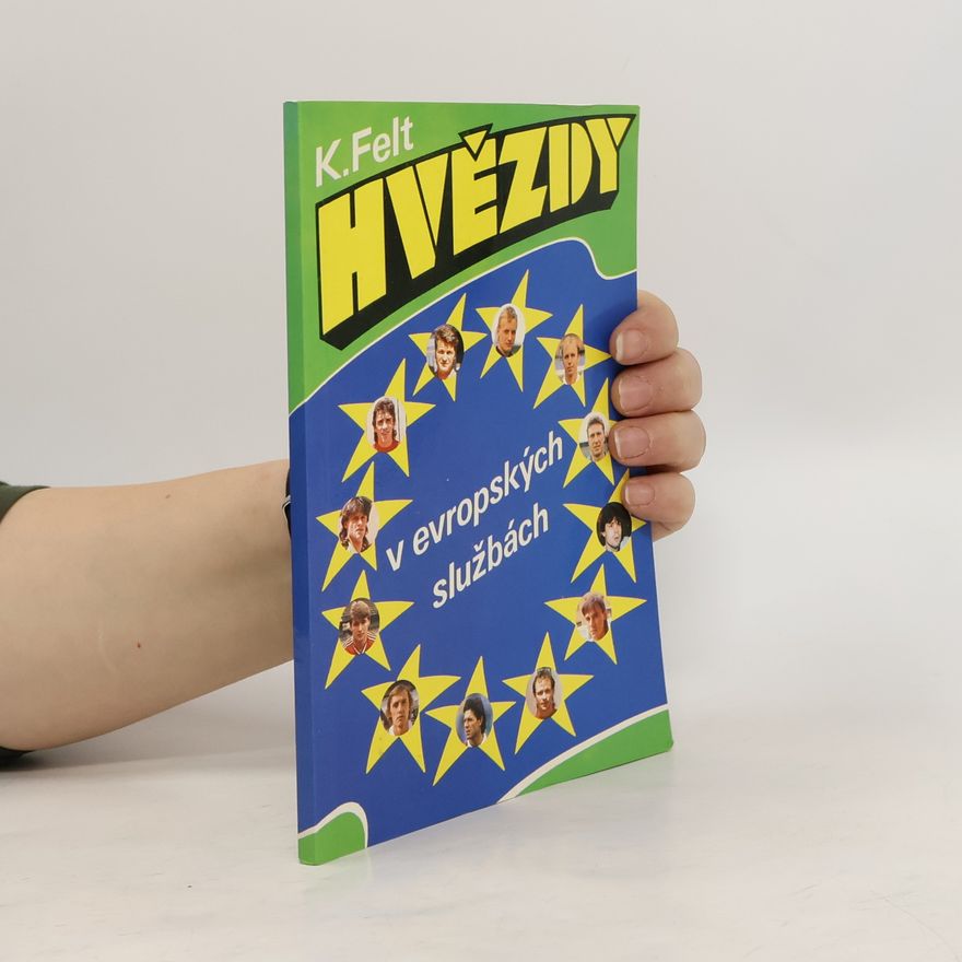 Karel Felt Hvězdy v evropských službách