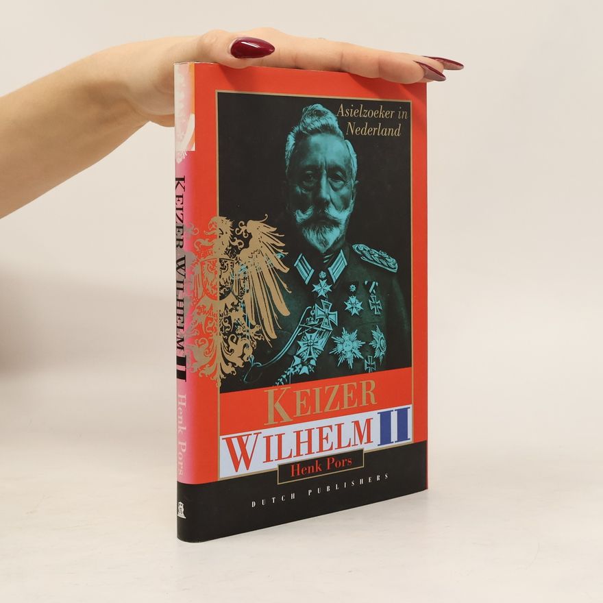 Henk Pors Keizer Wilhelm II