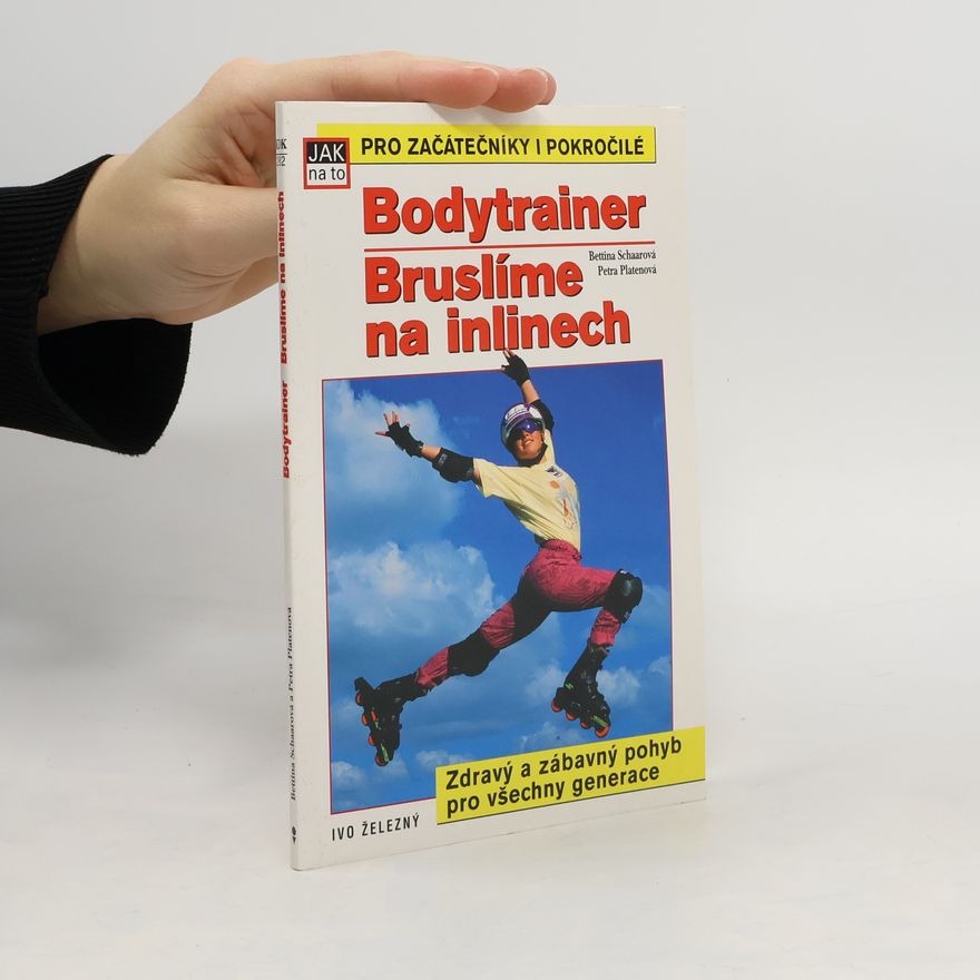 Petra Platen Bodytrainer - Bruslíme na inlinech