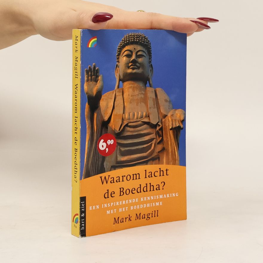 Mark Magill Waarom lacht de Boeddha?