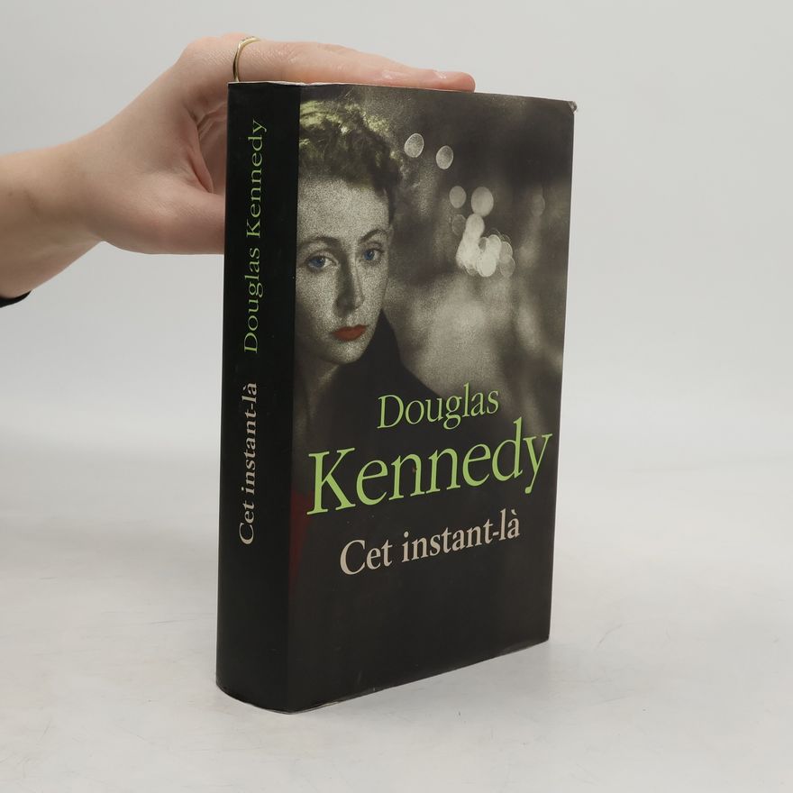 Douglas Kennedy Cet instant-là