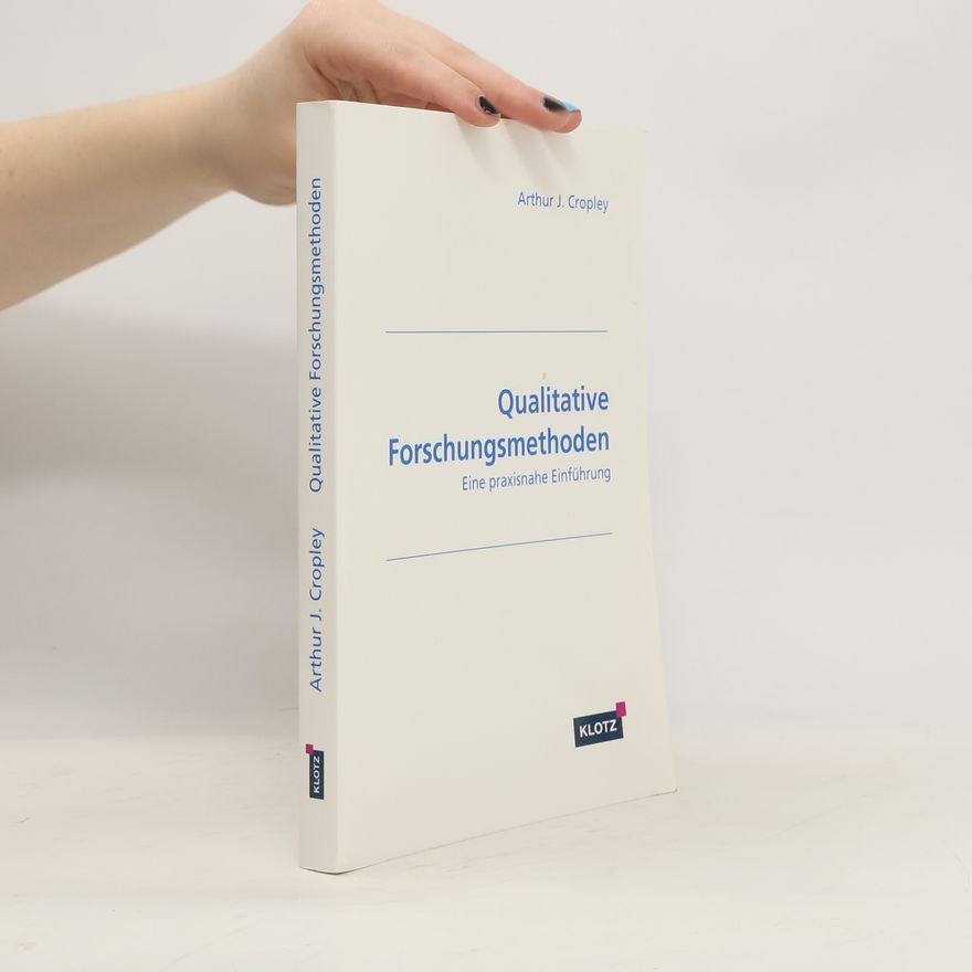 Arthur J. Cropley Qualitative Forschungsmethoden