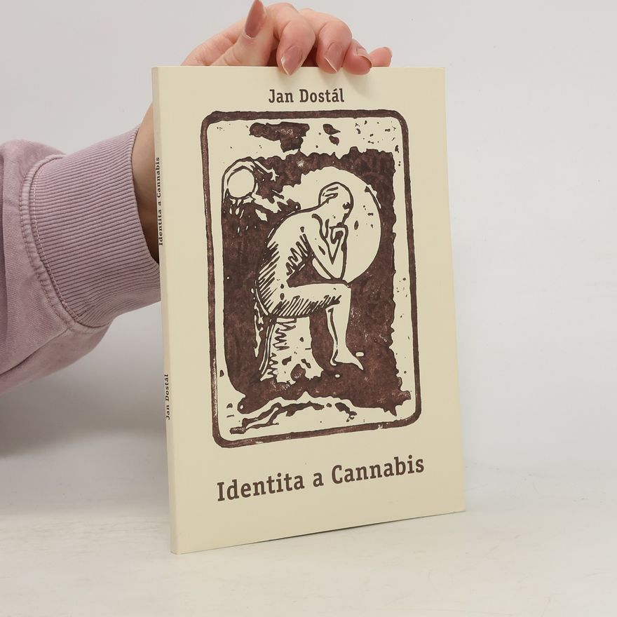 Jan Dostal Identita a Cannabis