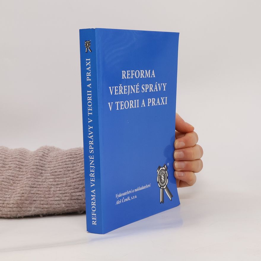 Kolektív autorov Reforma veřejné správy v teorii a praxi