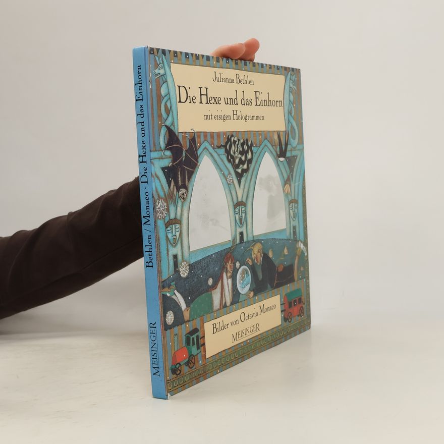 Julianna Bethlen Die Hexe und das Einhorn