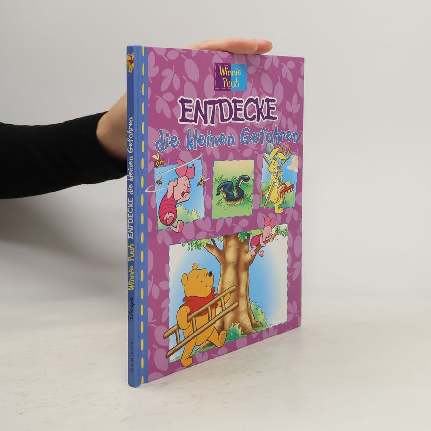 Autorenkollektiv Winnie Puuh. Entdecke die kleinen Gefahren