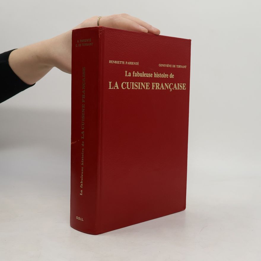 Geneviève de Ternant La Fabuleuse Histoire de la Cuisine Française