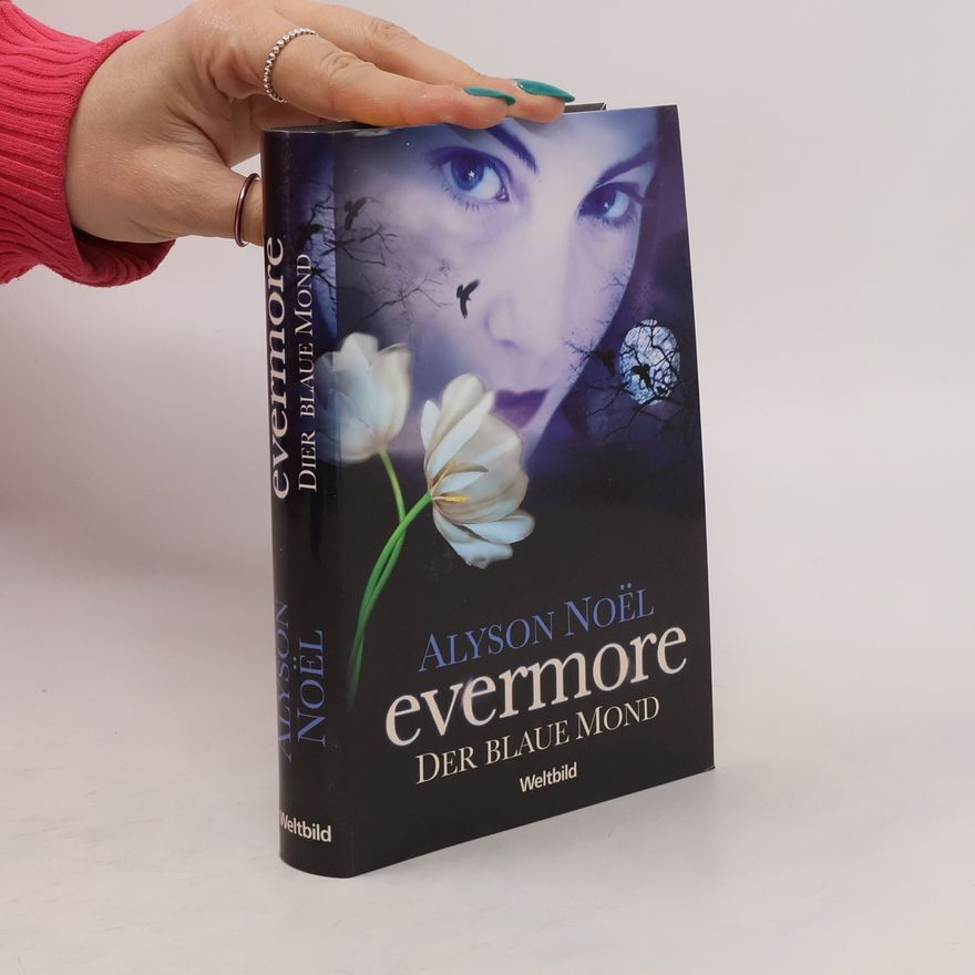 Alyson Noël Evermore. Der blaue Mond