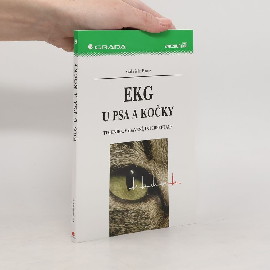 Gabriele Baatz EKG u psa a kočky : technika, vybavení, interpretace