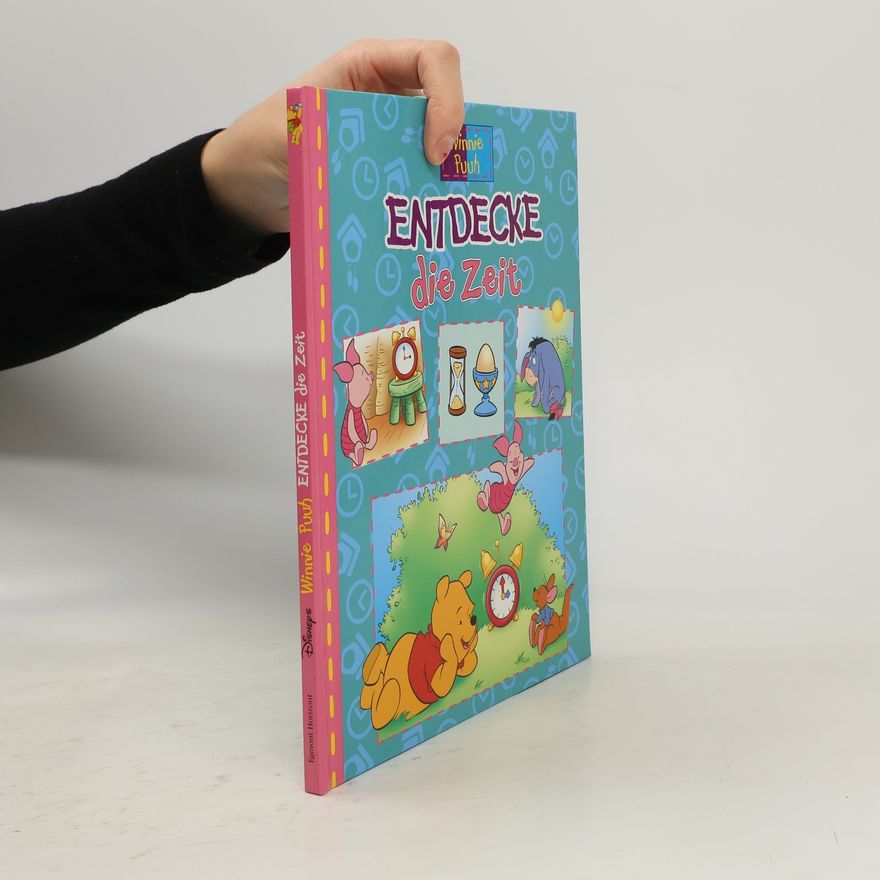 Autorenkollektiv Winnie Puuh: Entdecke Die Zeit