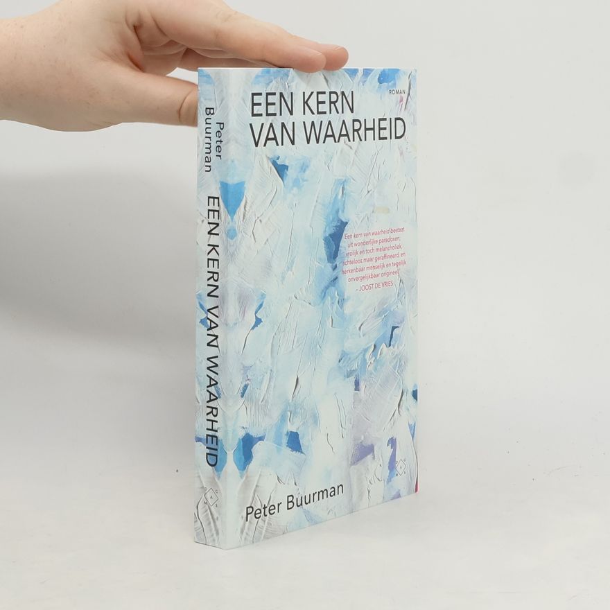 Peter Buurman Een kern van waarheid. Roman