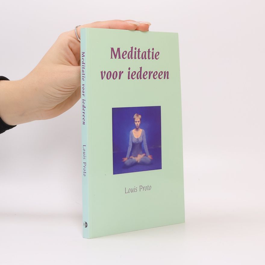 Louis Proto Meditatie voor iedereen