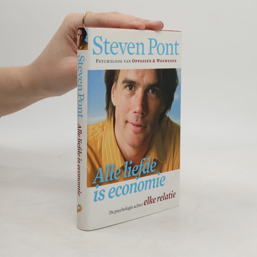 Steven Pont Alle liefde is economie