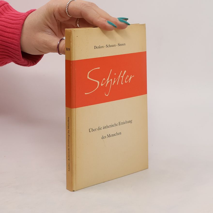 Friedrich Schiller Schillers Werke. Über die ästhetische Erziehung des Menschen