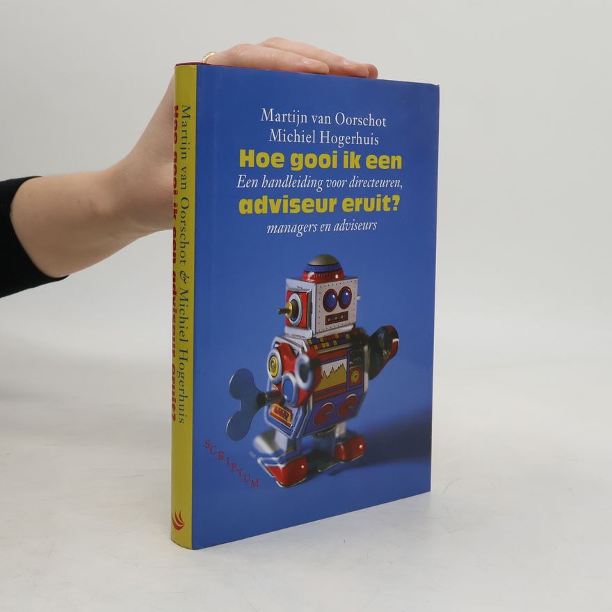 Martijn van Oorschot Hoe gooi ik een adviseur eruit?