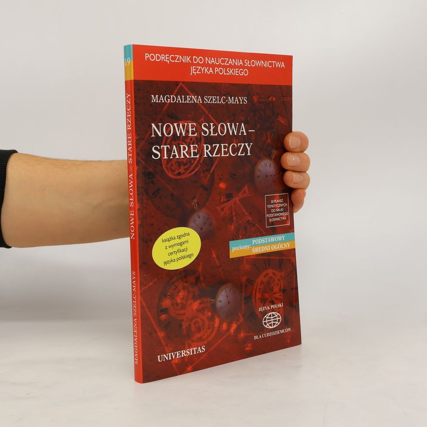 Magdalena Szelc-Mays Nowe słowa - stare rzeczy