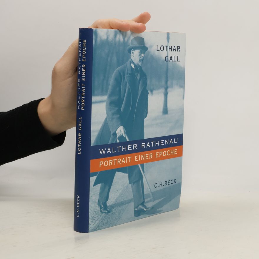 Lothar Gall Walther Rathenau