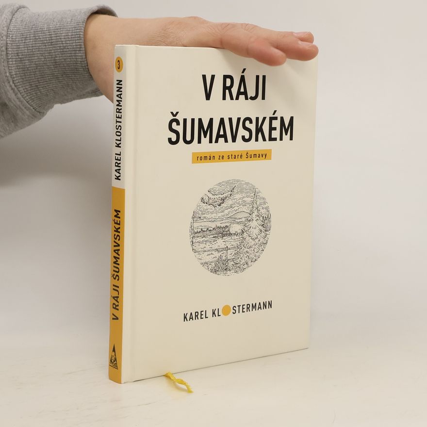 Karel Klostermann V ráji šumavském