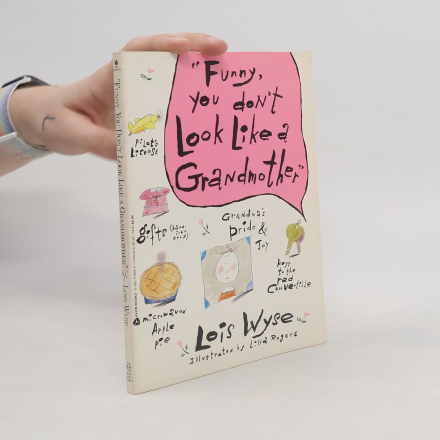 Lois Wyse Funny You Don't Look Like a Grandmother