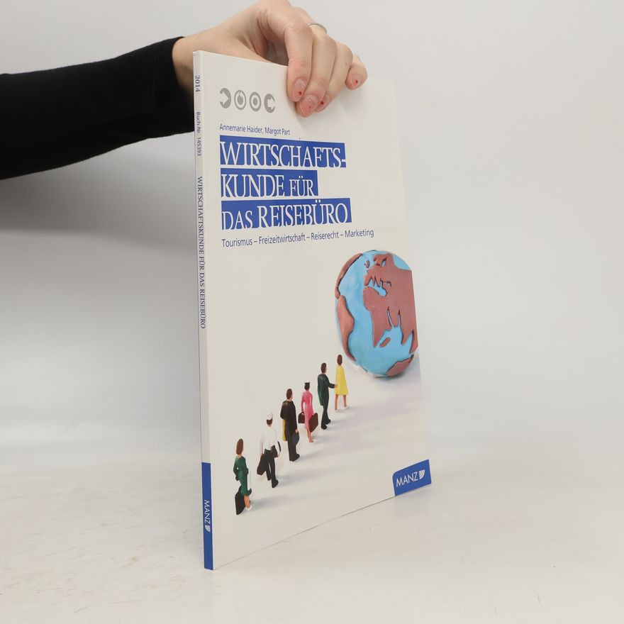Annemarie Haider Wirtschaftskunde für das Reisebüro