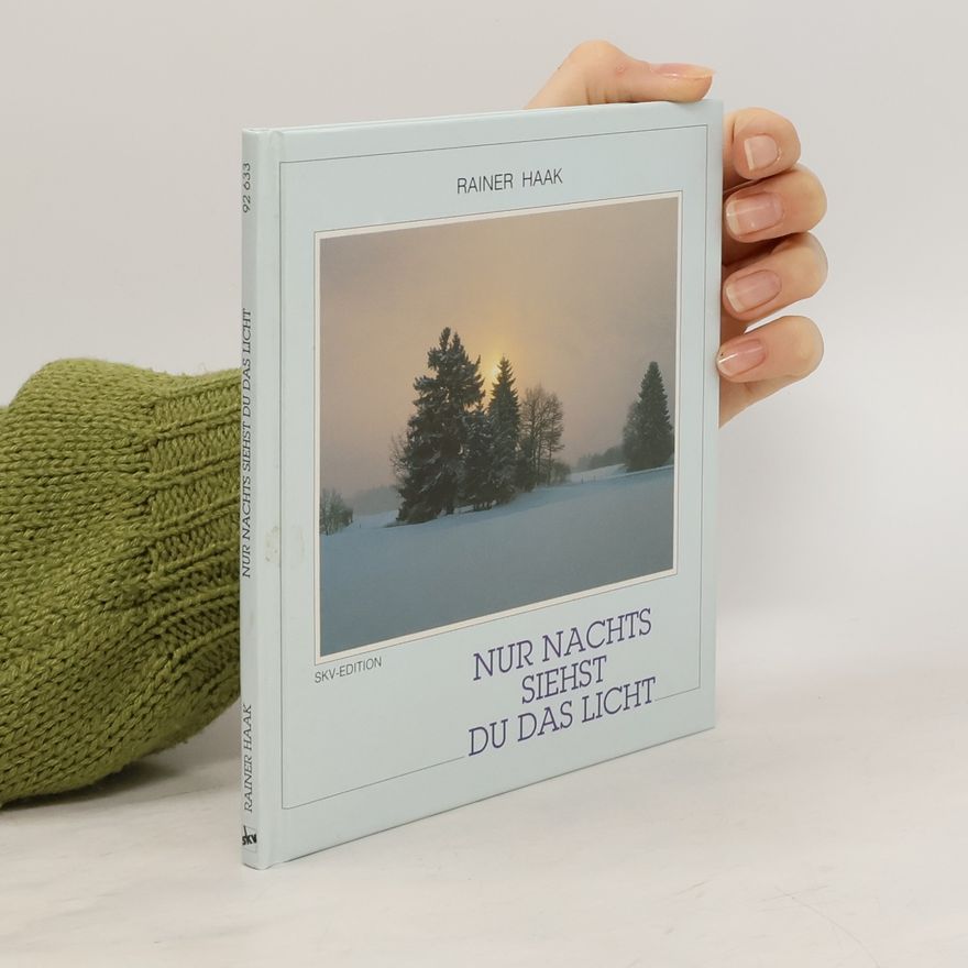 Rainer Haak Nur nachts siehst du das Licht