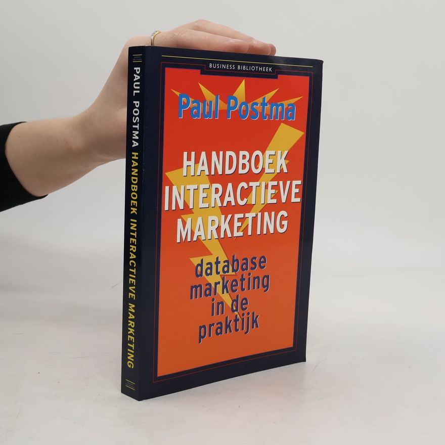 Paul Postma Handboek Interactieve Marketing