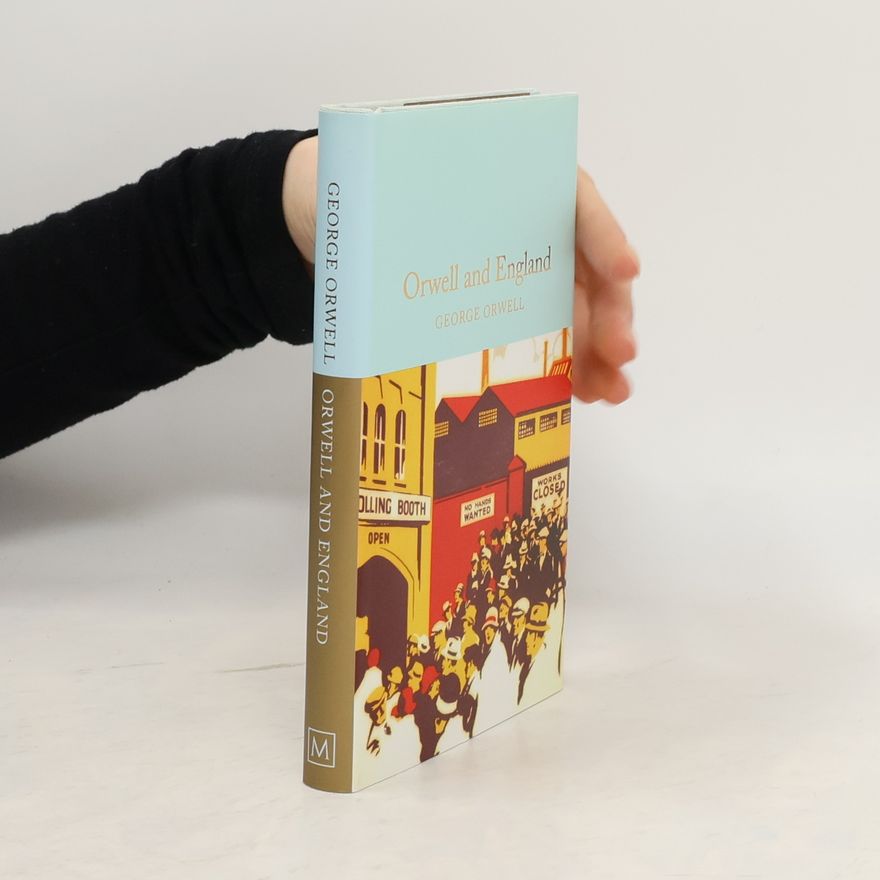 George Orwell Orwell and England