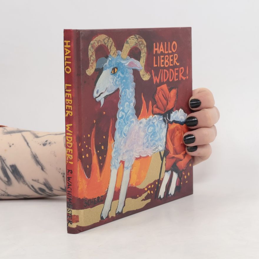 Rosina Wachtmeister Hallo lieber Widder!