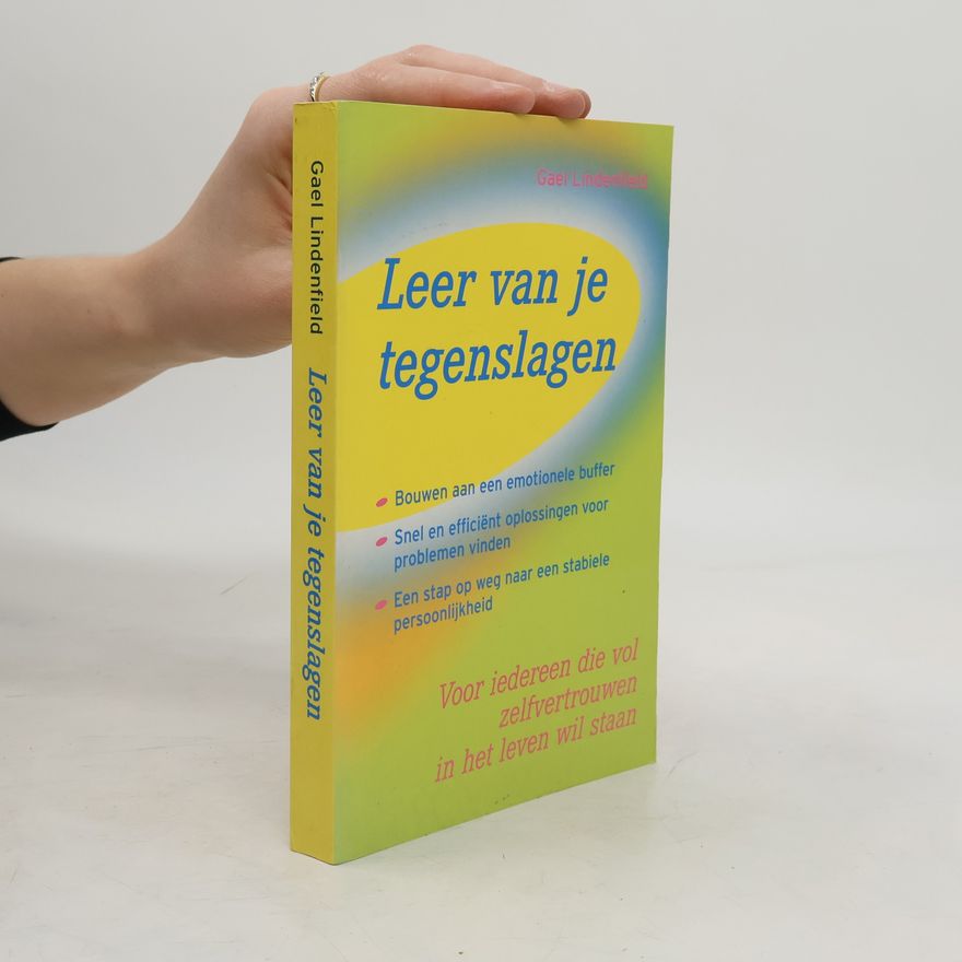 Gael Lindenfield Leer van je tegenslagen