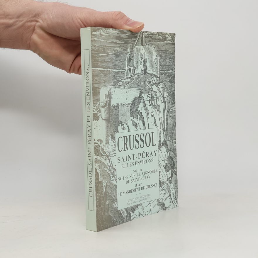 Jacques-Prosper Blanchard Notes sur le mandement de Crussol au XVIe et au XVIIe siècles