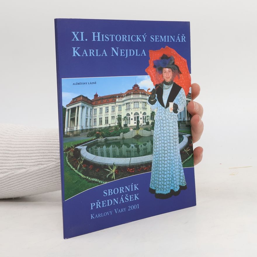Karel Nejdl XI. Historický seminář Karla Nejdla. Sborník přednášek