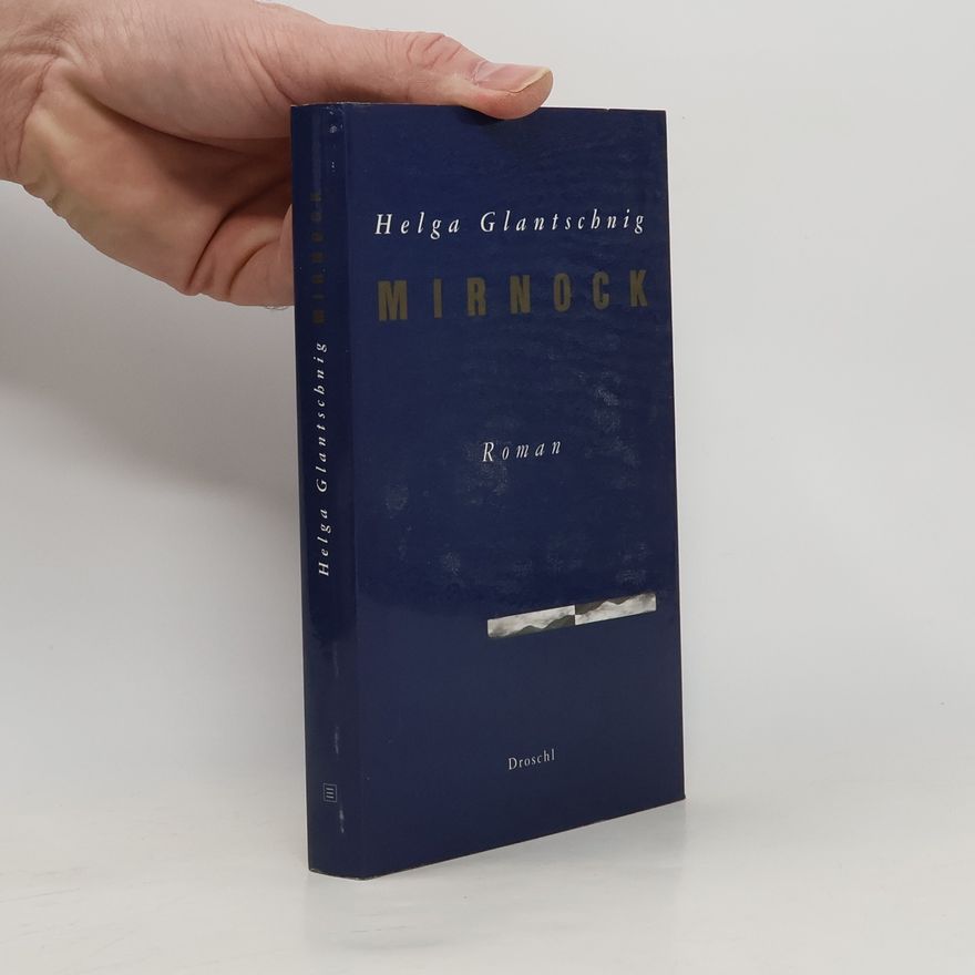 Helga Glantschnig Mirnock. Roman