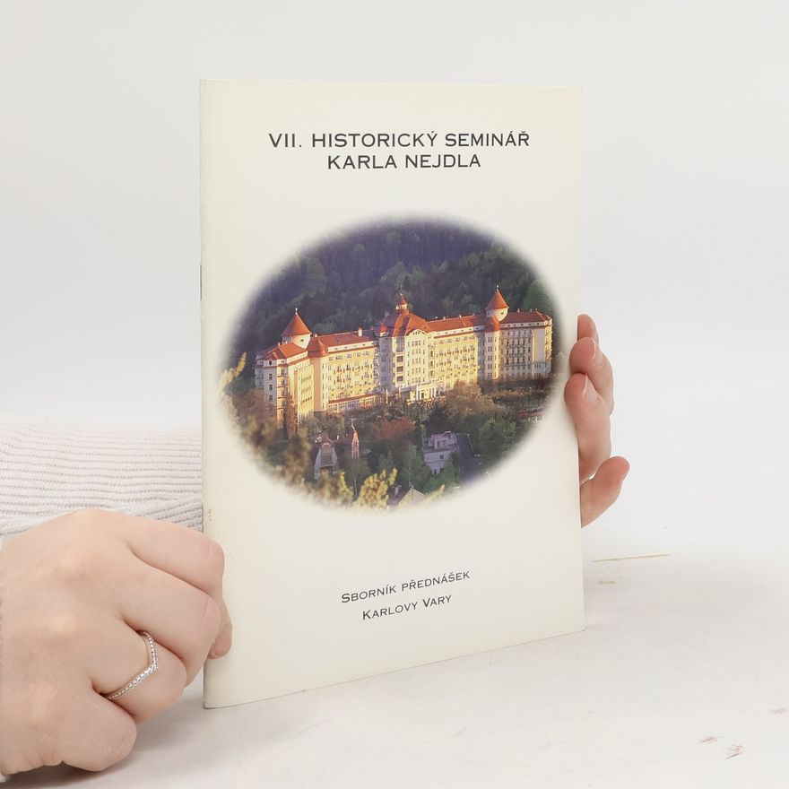 Karel Nejdl VII. Historický seminář Karla Nejdla. Sborník přednášek