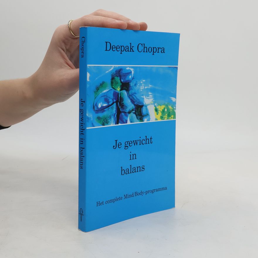 Deepak Chopra Je gewicht in balans