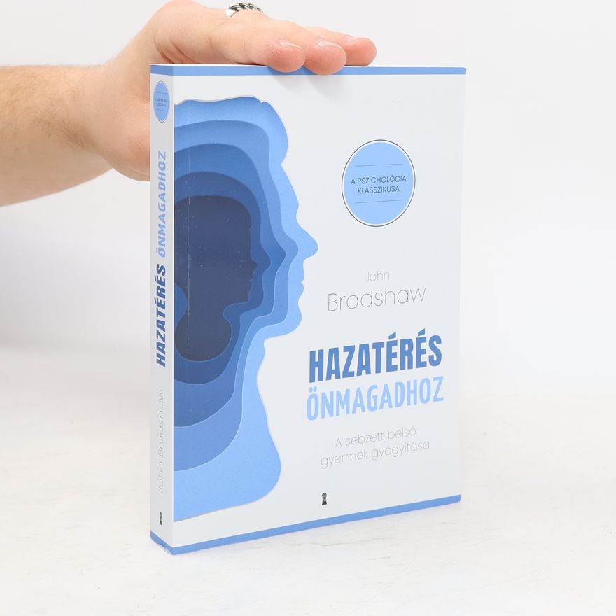John Bradshaw Hazatérés önmagadhoz