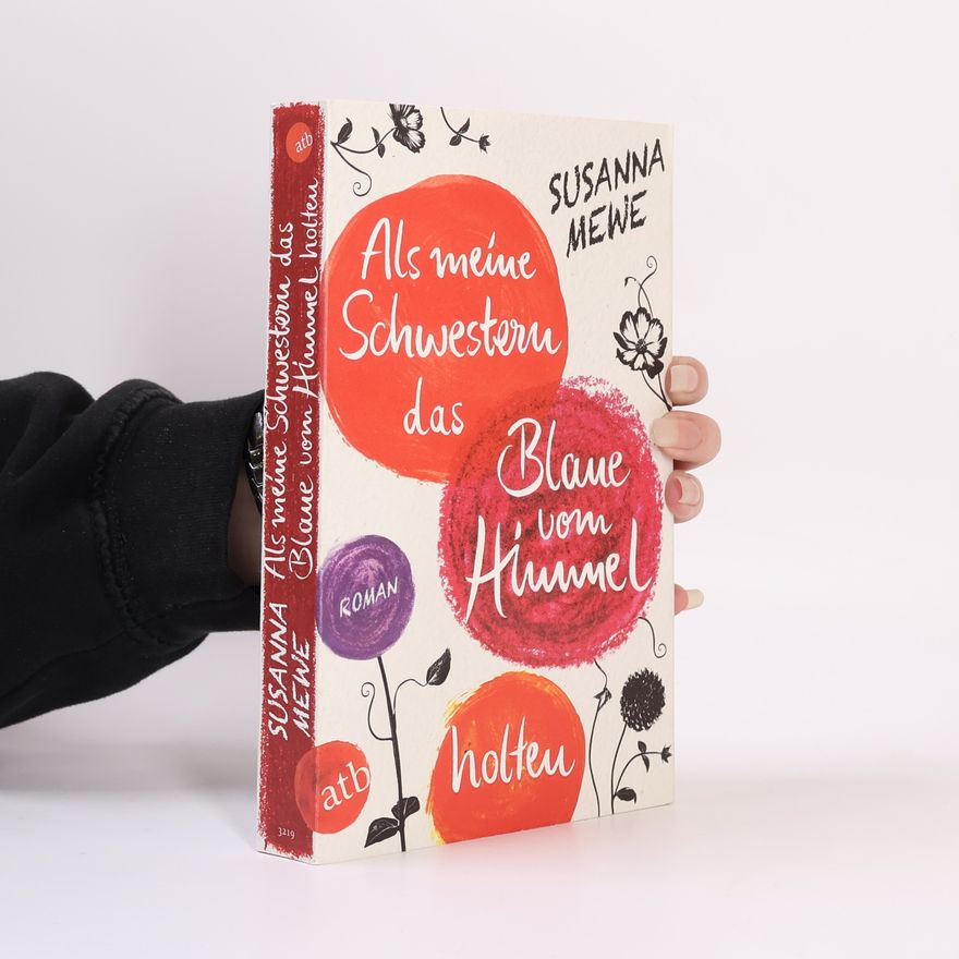 Susanna Mewe Als meine Schwestern das Blaue vom Himmel holten