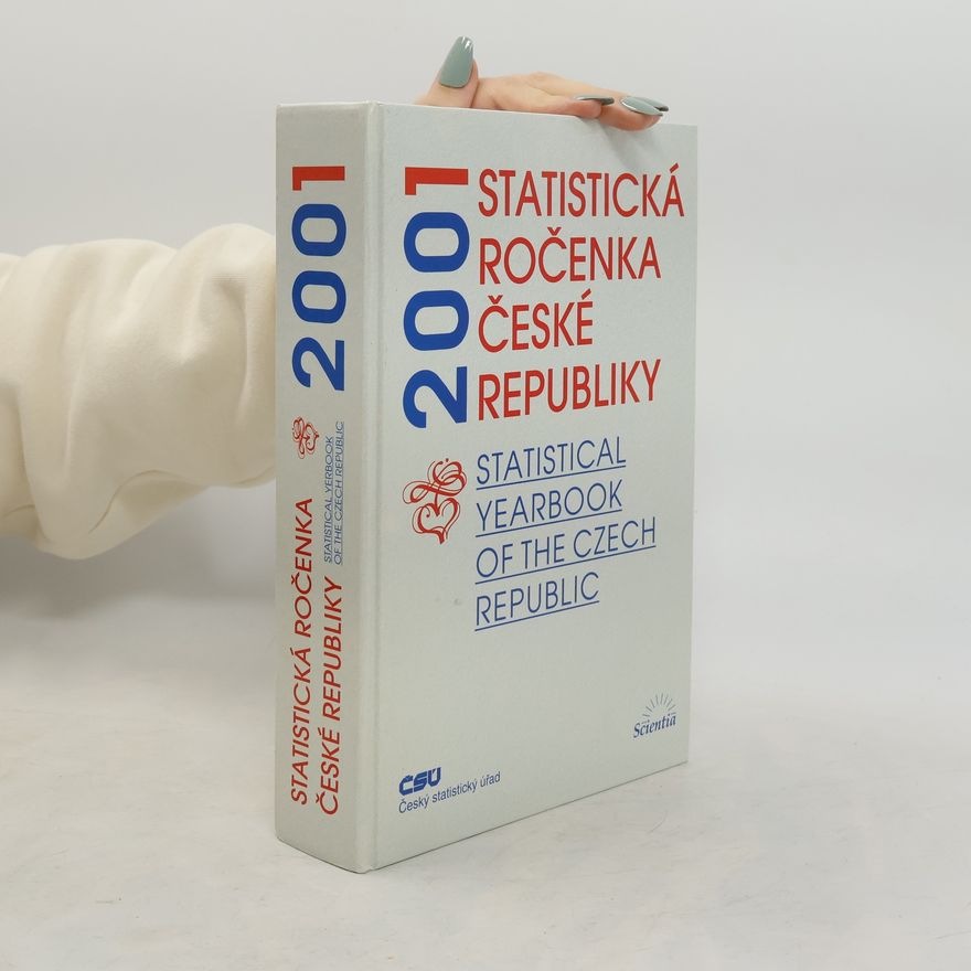 Kolektív autorov Statistická ročenka České republiky / Statistical Yearbook of the Czech Republic