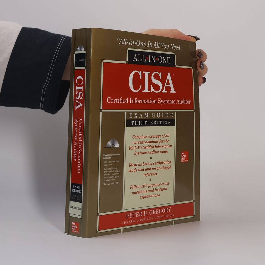 Peter Gregory CISA Certified Information Systems Auditor All-in-One Exam Guide, Third Edition