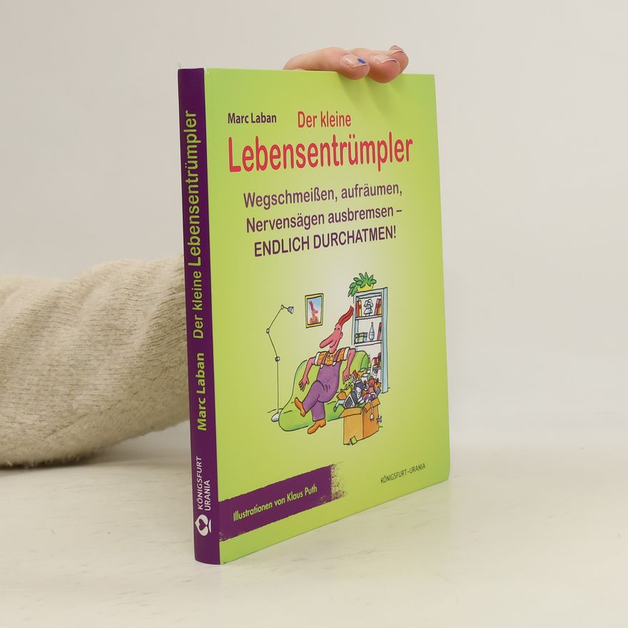 Marc Laban Der kleine Lebensentrümpler