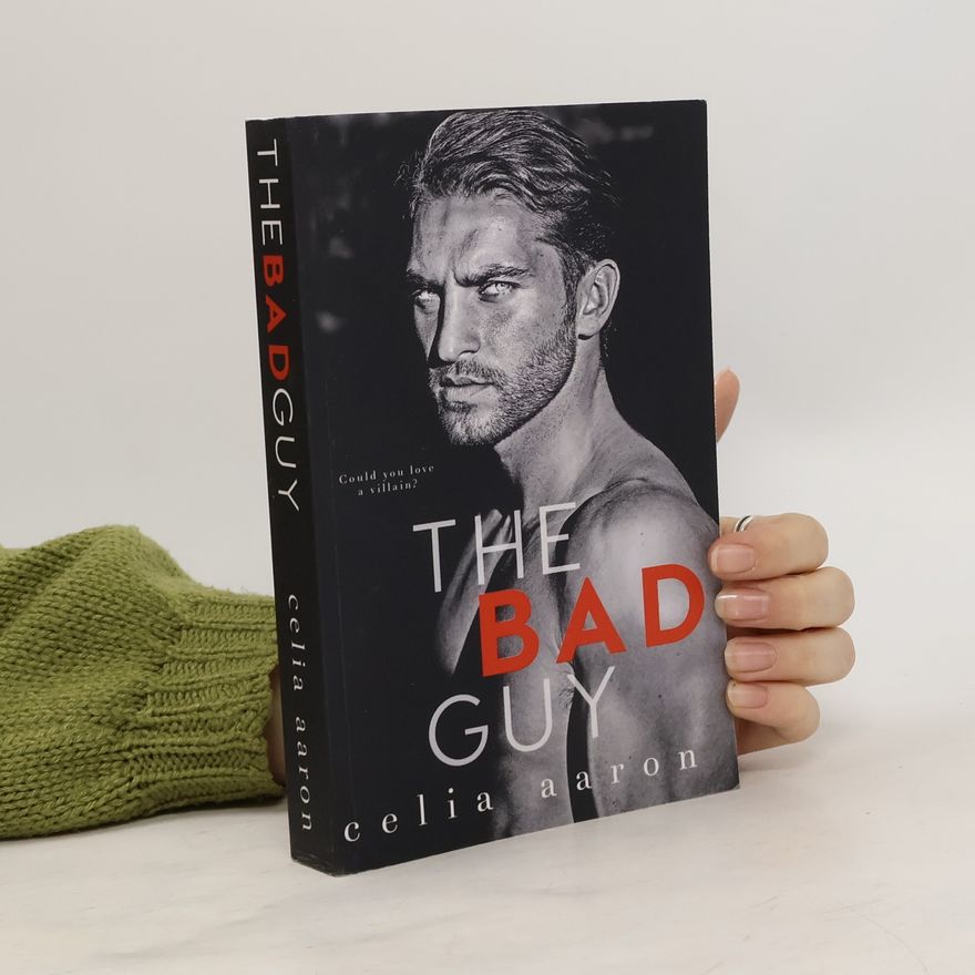 Celia Aaron The Bad Guy