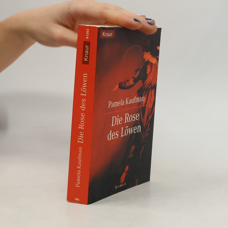 Pamela Kaufman Die Rose des Löwen