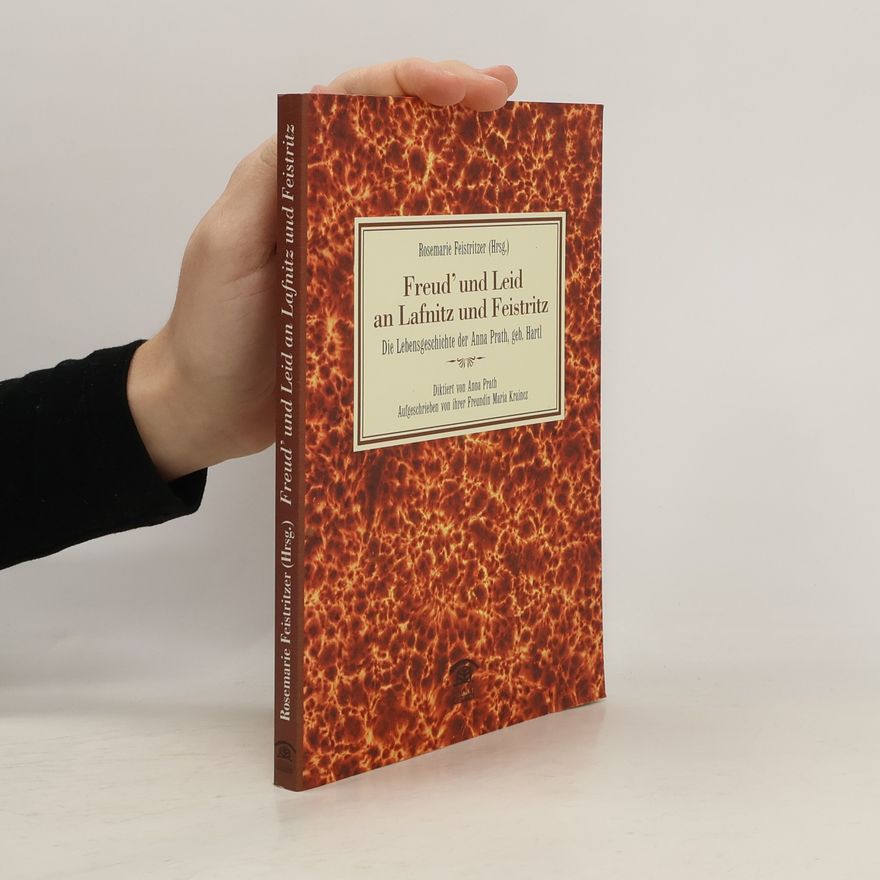 Anna Prath Freud' und Leid an Lafnitz und Feistritz